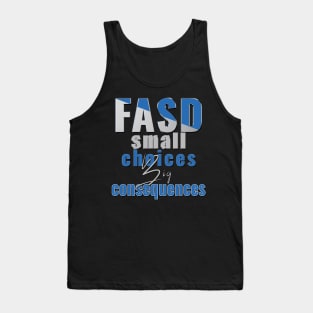 Fasd   (Fetal Alcohol Spectrum Disorder) Tank Top